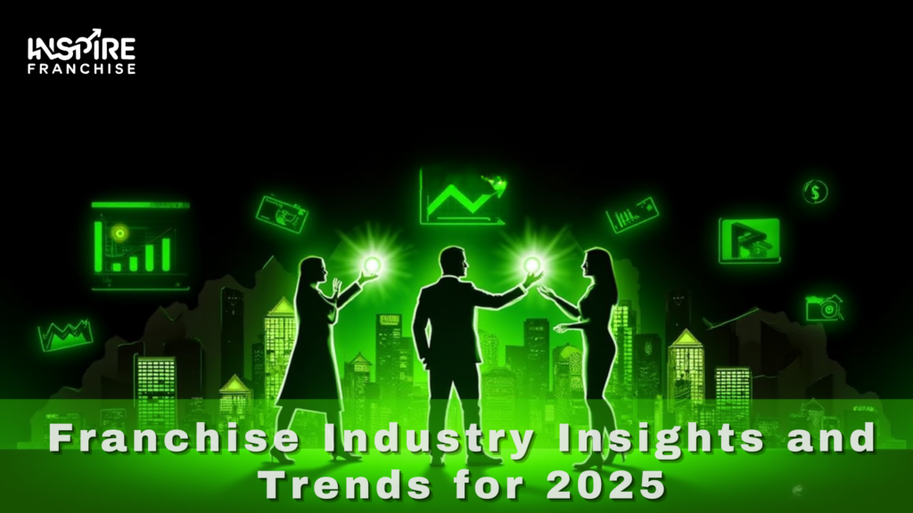Franchise Industry Insights and Trends for 2025